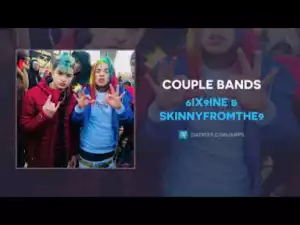 6ix9ine - Couple Bands ft Skinnyfromthe9
